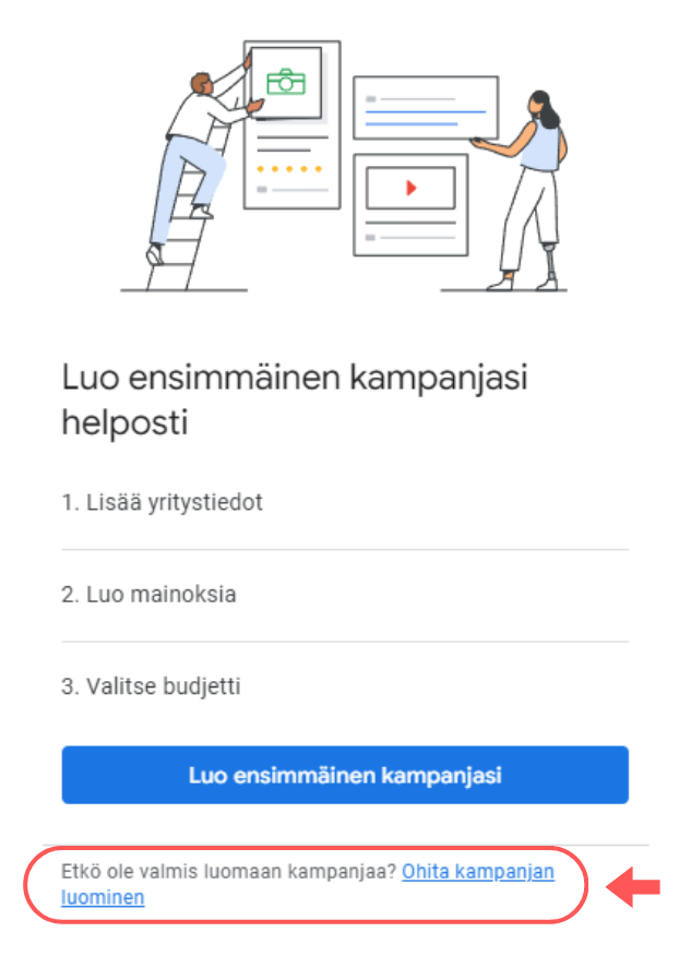 Google Ads -kampanjan luomisohje, jossa kolme täytettävää tietokenttää.