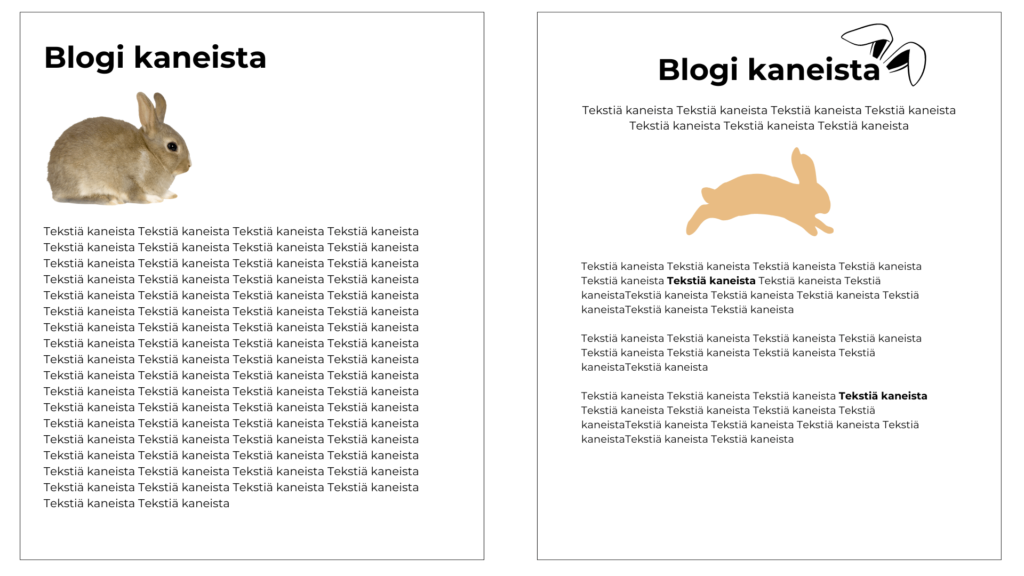 Esimerkki, jossa on kaksi eri blogin ulkoasua, ensimmäisessä paljon tekstiä ja tönkkö kuvitus, toisessa fiksu kappale jako ja hillitty samantyylinen kuvitus.